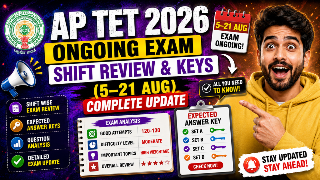 AP TET 2026 Ongoing Exam Shift Review & Keys (5–21 Aug) Complete Update