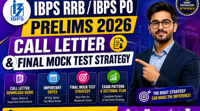 IBPS RRB IBPS PO Prelims 2026 Call Letter & Final Mock Test Strategy